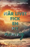 N&auml;r livet fick en ny mening