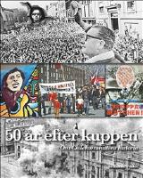 50 år efter kuppen : om Chilekommitténs historia