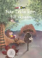N&auml;r Tekla kom till skogen