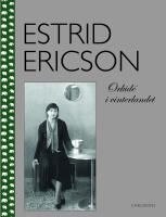 Estrid Ericson : orkid&eacute; i vinterlandet