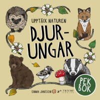 Uppt&auml;ck naturen: Djurungar