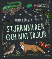 Mina f&ouml;rsta stj&auml;rnbilder och nattdjur