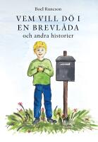 Vem vill d&ouml; i en brevl&aring;da och andra historier