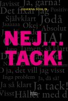 Nej...tack! : nu r&auml;cker det - sluta s&auml;ga ja n&auml;r magen s&auml;ger nej