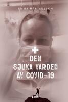 Den sjuka v&aring;rden av Covid-19