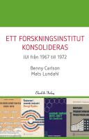 Ett forskningsinstitut konsolideras   - IUI fr&aring;n 1967-1972