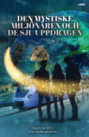 Den mystiske milj&ouml;n&auml;ren och de sju uppdragen