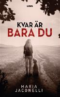 Kvar &auml;r bara du