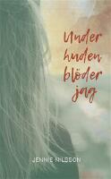 Under huden bl&ouml;der jag