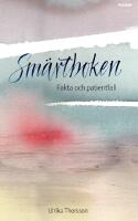 Sm&auml;rtboken : f&ouml;rklaring & behandling vid l&aring;ngvarig sm&auml;rta samt fallbeskrivningar