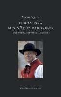 Europeiska missn&ouml;jets bakgrund och andra samtidsdiagnoser