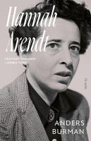 Hannah Arendt: Politiskt t&auml;nkande i m&ouml;rka tider
