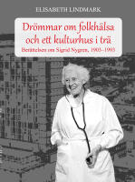 Dr&ouml;mmar om folkh&auml;lsa och ett kulturhus i tr&auml;