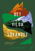 Det vilda s&ouml;kandet - S&aring; finner det rastl&ouml;sa hj&auml;rtat v&auml;gen hem