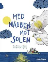 Med n&auml;bben mot solen