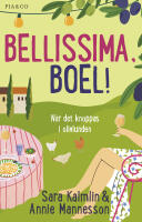 Bellissima, Boel! : n&auml;r det knoppas i olivlunden