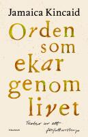 Orden som ekar genom livet : texter ur ett f&ouml;rfattarskap