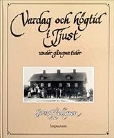 Vardag och högtid i Tjust under gångna tider : 1830-1930