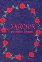 Julrosor : ber&auml;ttelser i advent