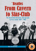 The Beatles - from Cavern to Star-Club : the illustrated chronicle, discography & price guide 1957-1962
