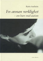 En annan verklighet : om barn med autism