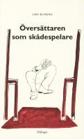 &Ouml;vers&auml;ttaren som sk&aring;despelare : ess&auml;er