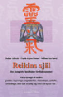 Reikins sj&auml;l : den kompletta handboken f&ouml;r Reikisystemet