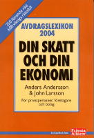 Avdragslexikon 2004 : din skatt och din ekonomi
