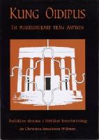 Kung Oidipus : en pusseldeckare fr&aring;n antiken