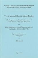 Tv&aring; senmedeltida r&auml;kenskapsb&ouml;cker - Folke Gregerssons (Lillie) g&aring;rdsr&auml;kenskaper f&ouml;r Lind&ouml;(?) m.m. 1496-1501 eller senare och Britta Hansdotters (Tott) p&aring; &Aring;ker&ouml; uppb&ouml;rds- och utgiftsb&ouml;cker 1507/1508-1511/1512