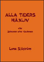 Alla tiders h&auml;xliv eller s&ouml;kandet efter gudinnan