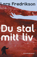Du stal mitt liv : kriminalroman