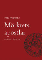 M&ouml;rkrets Apostlar : satanism i &auml;ldre tid