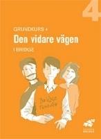 Grundkurs. 4, Den vidare v&auml;gen : elevh&auml;fte