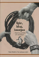Ig&aring;r, idag, imorgon : samerna, politiken och vetenskapen