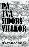 P&aring; tv&aring; sidors villkor ; En humanists bek&auml;nnelse