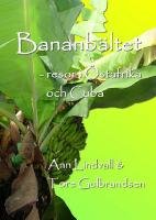 Bananbältet : resor i Östafrika och Cuba