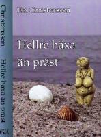 Hellre h&auml;xa &auml;n pr&auml;st