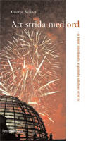 Att strida med ord : en kritisk retorikanalys av politiska talkshows i tysk tv