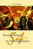Hasselakollektivet - 54 bilder om Hasselapedagogiken