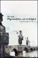 Pilgrimsdr&ouml;m och verklighet - P&aring; v&auml;g till Santiago de Compostela