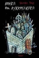 Boken om kyrkog&aring;rden : f&ouml;rsta och andra boken om kyrkog&aring;rden