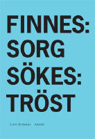 Finnes: sorg S&ouml;kes: tr&ouml;st