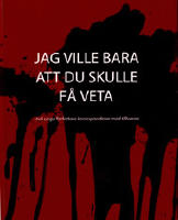 Jag ville bara att du skulle f&aring; veta : tv&aring; unga f&ouml;rfattare korresponderar med tillvaron