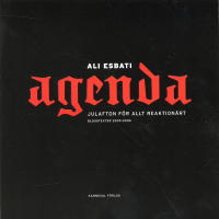 Agenda : julafton f&ouml;r allt reaktion&auml;rt : bloggtexter 2005-2006