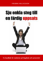 Sju enkla steg till en f&auml;rdig uppsats : en handbok f&ouml;r studenter p&aring; h&ouml;gskola och universitet