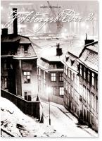 G&ouml;teborgsbilder 2 - en j&auml;mf&ouml;relse i text och bild av ett svunnet G&ouml;teborg och den moderna staden