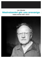 Medvetandet g&ouml;r oss ansvariga : valda texter 1957-2007