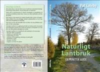 Naturligt lantbruk : en praktisk guide