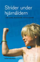Strider under hj&auml;rn&aring;ldern : om ADHD, biologism, sociologism